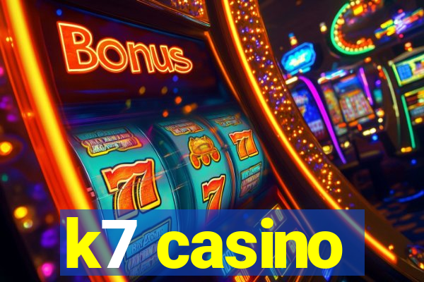 k7 casino